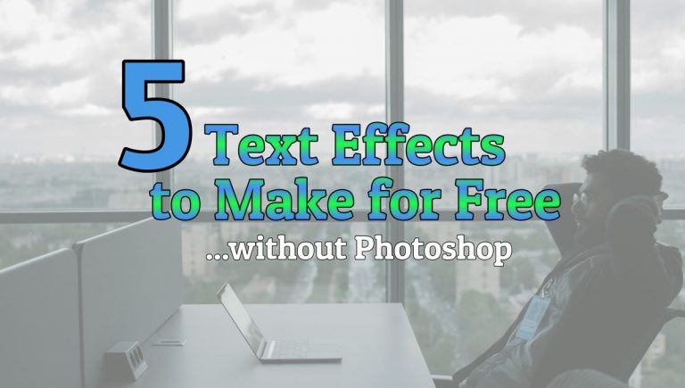 5 Awesome Text Effects You Can Make for Free without Photoshop