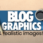 Blog Graphics & Realistic Images